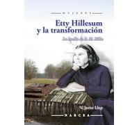 Etty Hillesum Y La Transformacion: La Huella De R. M. Rilke