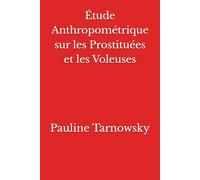 Étude Anthropométrique sur les Prostituées et les Voleuses