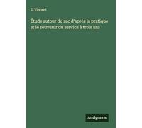 Étude autour du sac d'après la pratique et le souvenir du service à trois ans