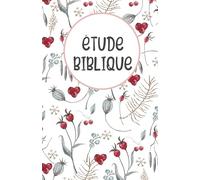 Étude Biblique: Analyse approfondie de la Bible, Étude des Écritures Saintes, Analyse de la Bible