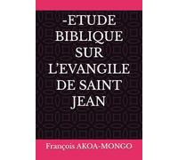 -ETUDE BIBLIQUE SUR L’EVANGILE DE SAINT JEAN