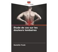 Étude de cas sur les douleurs lombaires