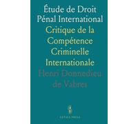 Étude de Droit Pénal International: Critique de la Compétence Criminelle Internationale