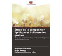 Étude de la composition lipidique et huileuse des graines: Étude de la composition lipidique et huileuse des graines de Calendula officinalis