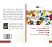 Étude de la dispensation des médicaments anticancéreux: dans la pharmacie privée M’PEWO, Bamako-Mali