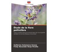Étude de la flore pollinifère: Liée au système apicole productif dans les municipalités de Belén et Cerinza (Boyacá, Colombie)