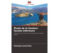 Étude de la hauteur faciale inférieure: Évaluation de la proportion esthétique de la hauteur faciale