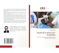 Étude de la phase pré-analytique: au sein du laboratoire d’anatomie et de cytologie pathologiques