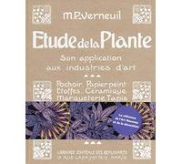 Etude de la plante: Son application aux industries d'art