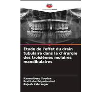 Étude de l'effet du drain tubulaire dans la chirurgie des troisièmes molaires mandibulaires