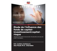 Étude de l'influence des fonds de capital-investissement/capital-risque: Analyse des performances des introductions en bourse et de l'innovation