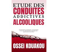 ETUDE DES CONDUITES ADDICTIVES ALCOOLIQUES: Caractéristiques individuelles, socio-familiales et cure de désintoxication alcoolique des patients de la Croix-Bleue