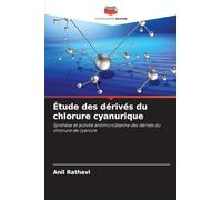 Étude des dérivés du chlorure cyanurique: Synthèse et activité antimicrobienne des dérivés du chlorure de cyanure