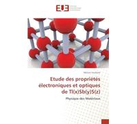 Etude des propriétés électroniques et optiques de Tl(x)Sb(y)S(z)