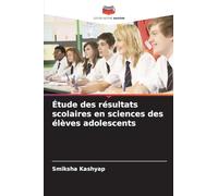 Étude des résultats scolaires en sciences des élèves adolescents