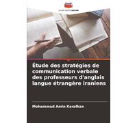 Étude des stratégies de communication verbale des professeurs d'anglais langue étrangère iraniens