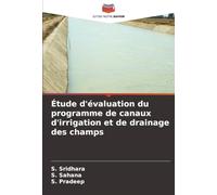 Étude d'évaluation du programme de canaux d'irrigation et de drainage des champs