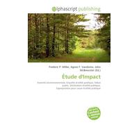 Étude d'Impact: Autorité environnementale, Enquête d'utilité publique, Débat public, Déclaration d'utilité publique, Expropriation pour cause d'utilité publique