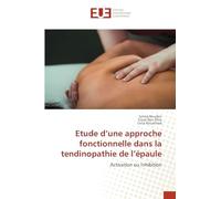 Etude d'une approche fonctionnelle dans la tendinopathie de l'épaule: Activation ou Inhibition