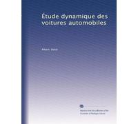 Étude dynamique des voitures automobiles: Volume 2