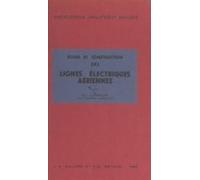 Étude Et Construction Des Lignes Électriques Aériennes (ebook)