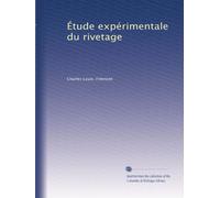 Étude expérimentale du rivetage