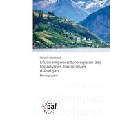 Étude linguoculturologique des toponymes touristiques d'Andijan: Monographie