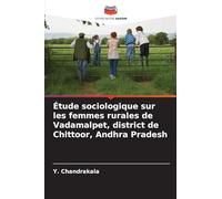 Étude sociologique sur les femmes rurales de Vadamalpet, district de Chittoor, Andhra Pradesh