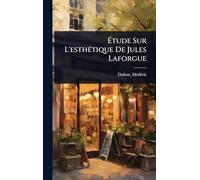 Ã tude Sur L'esthÃ(c)tique De Jules Laforgue