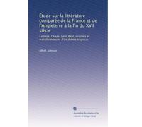 Étude sur la littérature comparée de la France et de l'Angleterre á la fin du XVII siècle: Lafosse, Otway, Saint Réal, origines et transformations d'un thème tragique