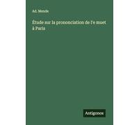 Étude sur la prononciation de l'e muet à Paris