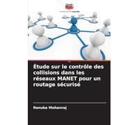 Étude sur le contrôle des collisions dans les réseaux MANET pour un routage sécurisé