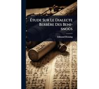 Ã tude Sur Le Dialecte Berbère Des Beni-snoûs