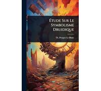 Ã tude Sur Le Symbolisme Druidique