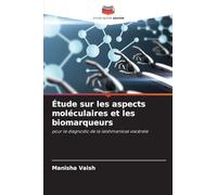 Étude sur les aspects moléculaires et les biomarqueurs: pour le diagnostic de la leishmaniose viscérale