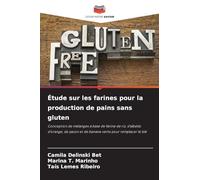 Étude sur les farines pour la production de pains sans gluten