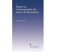 Étude sur l'ethnographie des Slaves de Macédoine
