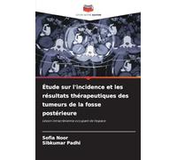 Étude sur l'incidence et les résultats thérapeutiques des tumeurs de la fosse postérieure: Lésion intracrânienne occupant de l'espace