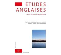 Etudes Anglaises - No1/2025: The North of Ireland/Northern Ireland: Borders, Bodies and Communities