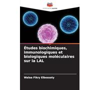Études biochimiques, immunologiques et biologiques moléculaires sur la LAL