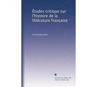 Études critique sur l'histoire de la littérature française: Volume 1