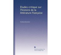 Études critique sur l'histoire de la littérature française: Volume 4