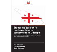 Études de cas sur le tourisme dans le contexte de la Géorgie