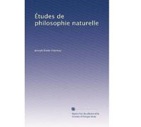 Études de philosophie naturelle: Volume 3