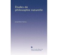 Études de philosophie naturelle: Volume 4