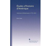 Études d'histoire d'Amérique: Américains & Barbaresques (1776-1824)