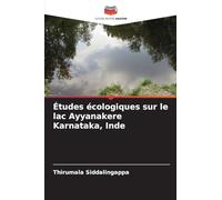 Études écologiques sur le lac Ayyanakere Karnataka, Inde