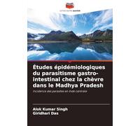 Études épidémiologiques du parasitisme gastro-intestinal chez la chèvre dans le Madhya Pradesh: Incidence des parasites en Inde centrale