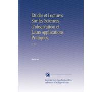 Études et Lectures Sur les Sciences d'observation et Leurs Applications Pratiques,: V. 5-6