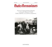 Etudes germaniques - N°1-2025: Nerval et l’expressionnisme allemand, S. Zweig, R. Menasse/S. Rudiš Kafka à Matliary, Les Lumières européennes